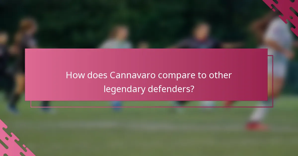 How does Cannavaro compare to other legendary defenders?