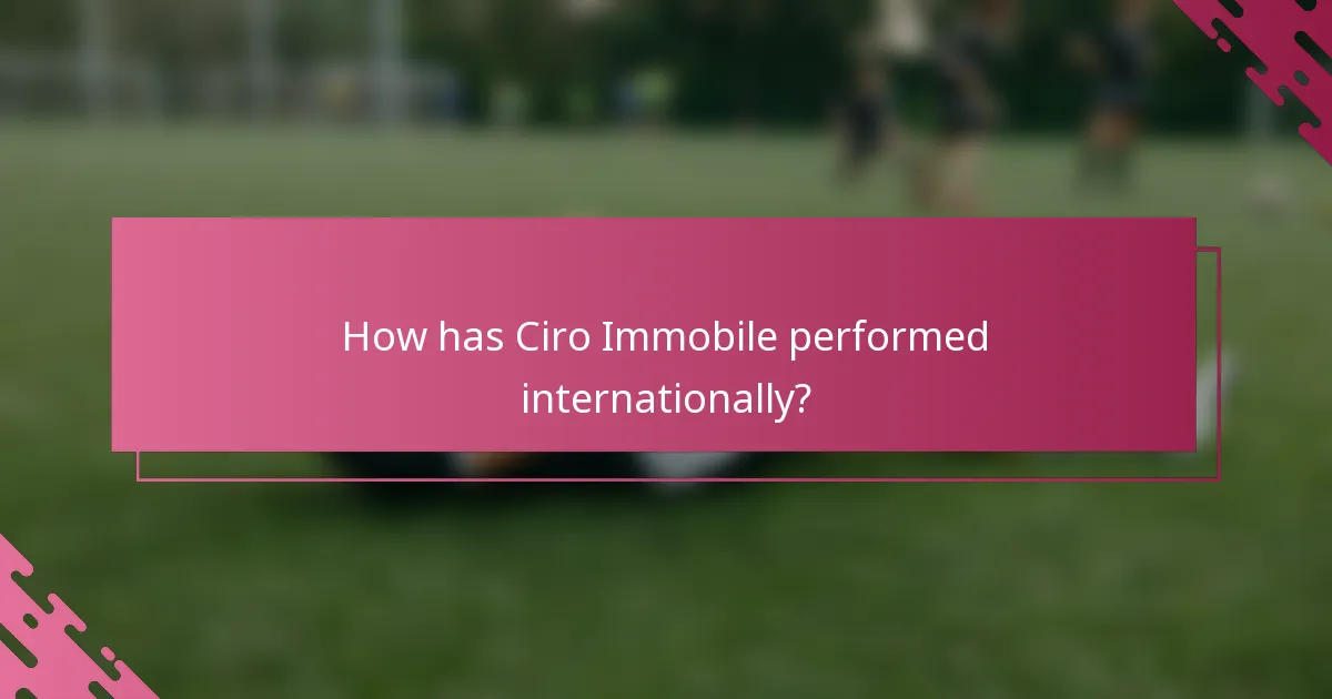 How has Ciro Immobile performed internationally?