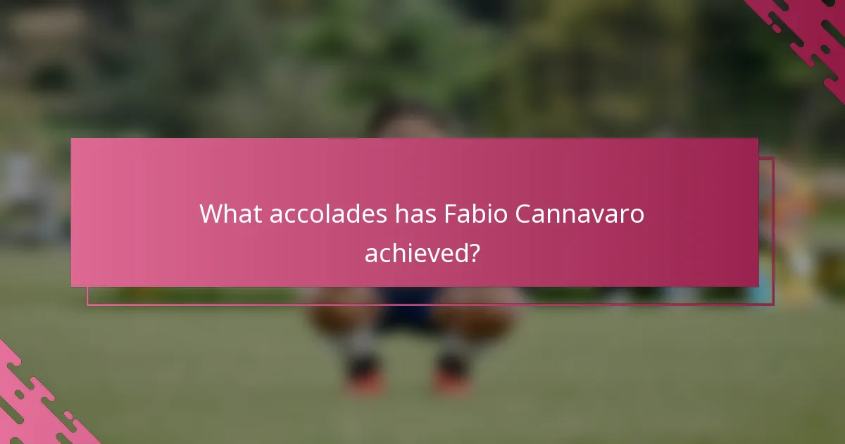 What accolades has Fabio Cannavaro achieved?