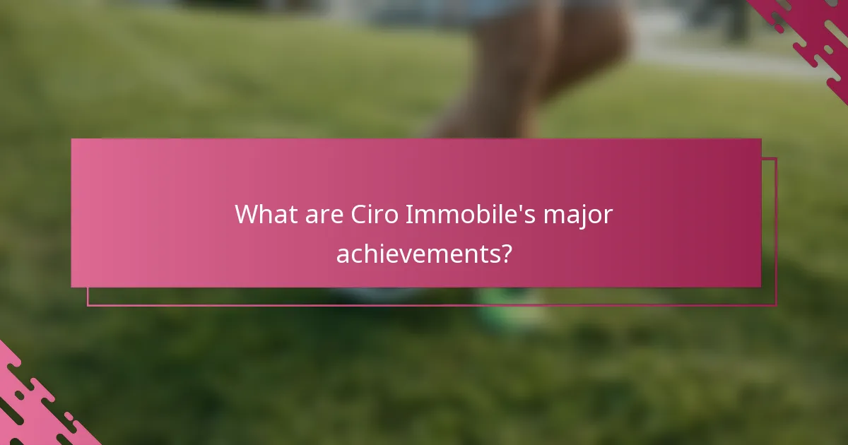 What are Ciro Immobile's major achievements?