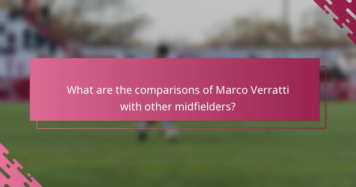 What are the comparisons of Marco Verratti with other midfielders?