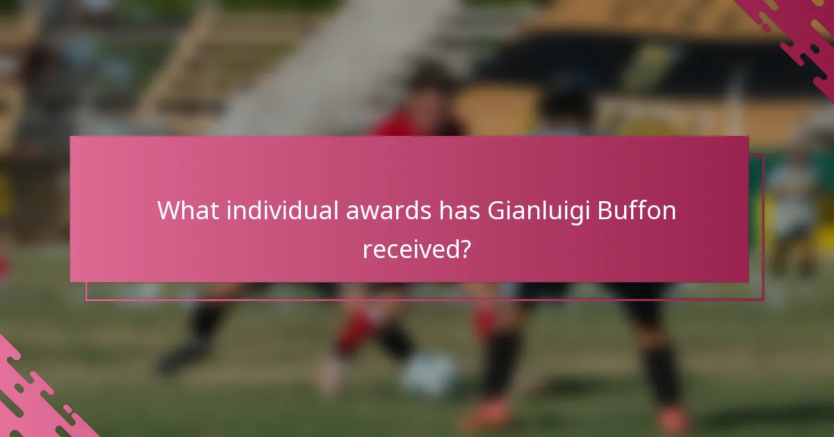 What individual awards has Gianluigi Buffon received?