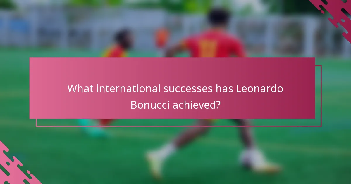 What international successes has Leonardo Bonucci achieved?