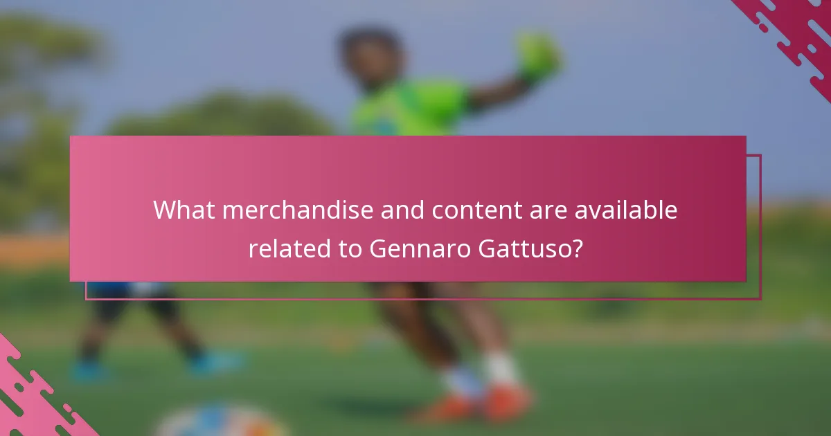 What merchandise and content are available related to Gennaro Gattuso?