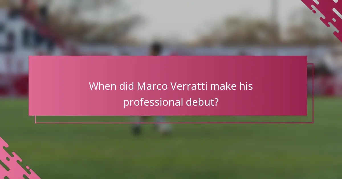 When did Marco Verratti make his professional debut?